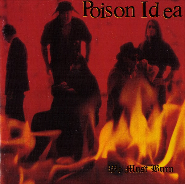 Poison Idea — We Must Burn