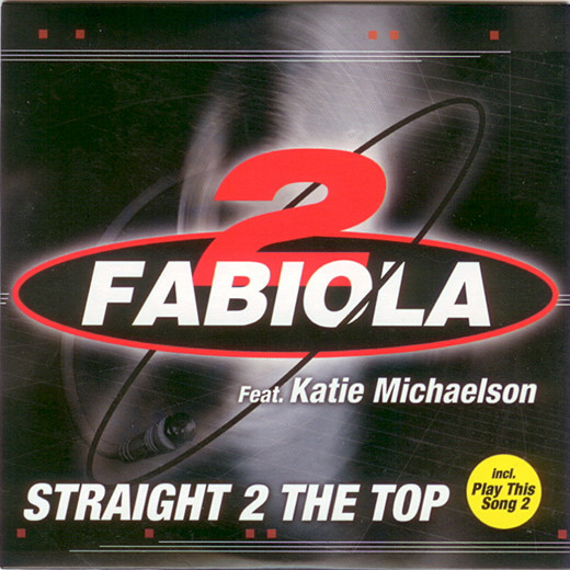 2 Fabiola Feat. Katie Michaelson — Straight 2 The Top / Play This Song 2