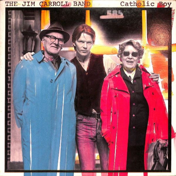 The Jim Carroll Band — Catholic Boy