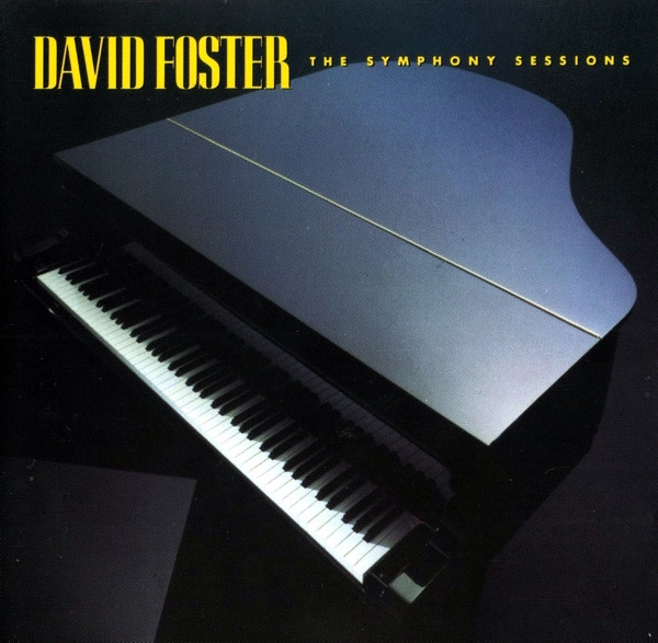 David Foster — The Symphony Sessions
