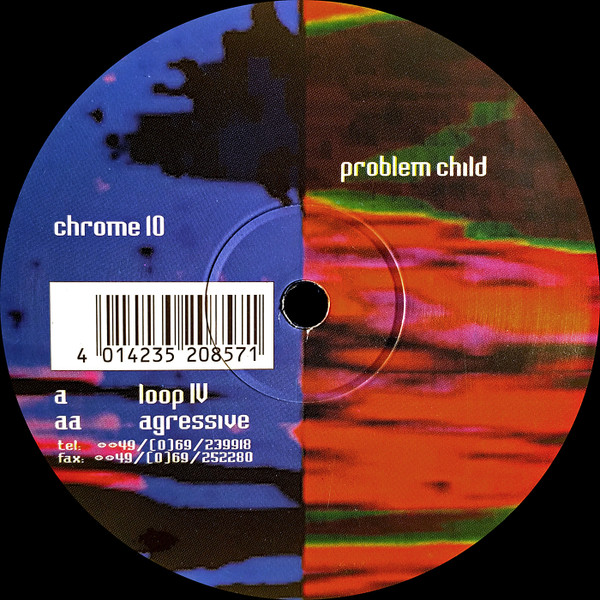 Problem Child — Loop IV / Agressive