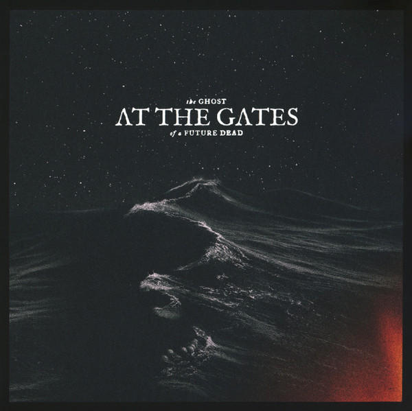 At The Gates — The Ghost Of A Future Dead
