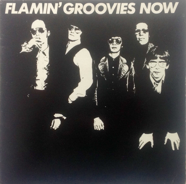 The Flamin' Groovies — Now