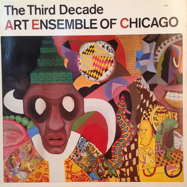 The Art Ensemble Of Chicago — The Third Decade