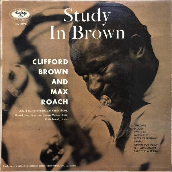 Clifford Brown And Max Roach — Study In Brown