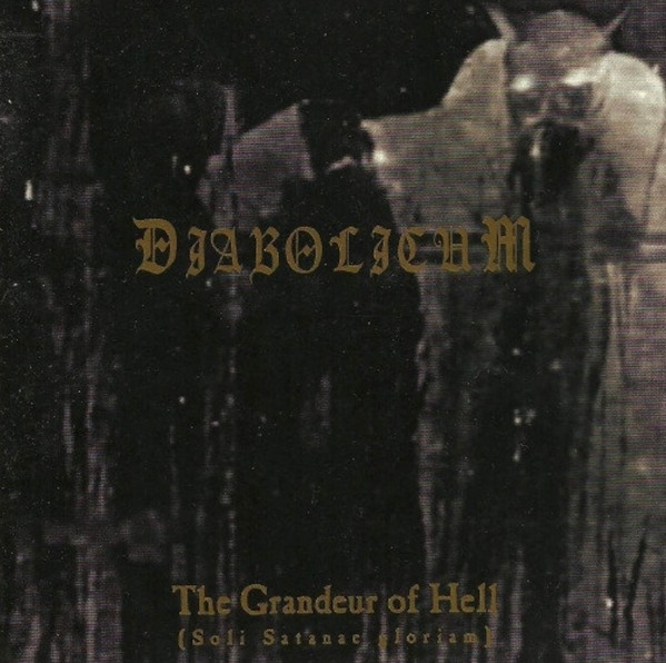 Diabolicum — The Grandeur Of Hell (Soli Satanae Gloriam)