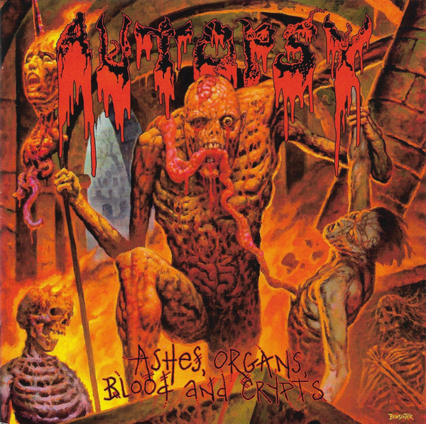 Autopsy — Ashes, Organs, Blood And Crypts