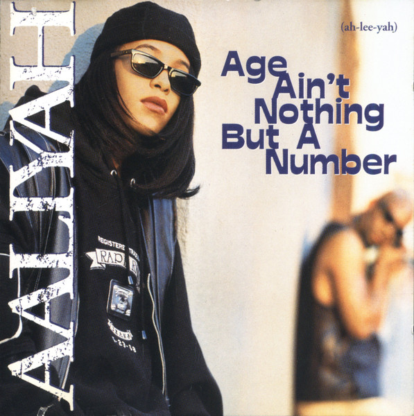 Aaliyah — Age Ain't Nothing But A Number