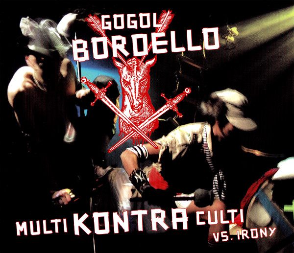 Gogol Bordello — Multi Kontra Culti Vs. Irony / East Infection EP