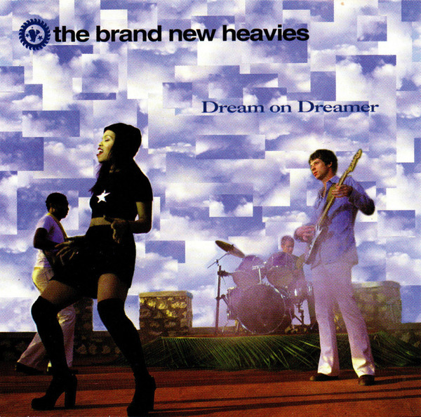 The Brand New Heavies — Dream On Dreamer