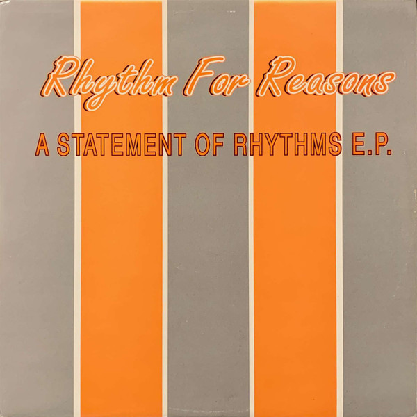 Rhythm For Reasons — A Statement Of Rhythms E.P.