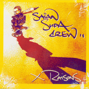 Saïan Supa Crew — X Raisons - International Version