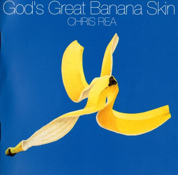 Chris Rea — God's Great Banana Skin