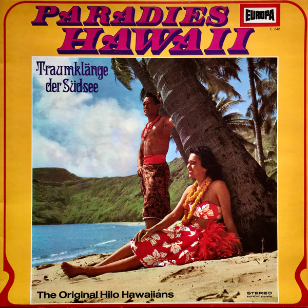 The Original Hilo Hawaiians — Paradies Hawaii (Traumklänge Der Südsee)