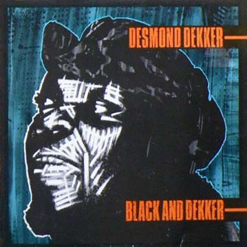 Desmond Dekker — Black And Dekker