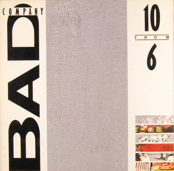 Bad Company — 10 From 6