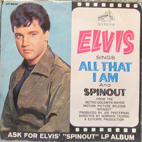 Elvis Presley — Spinout / All That I Am