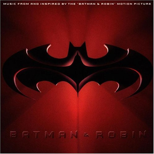 Various — Batman & Robin: Music From And Inspired By The "Batman & Robin" Motion Picture