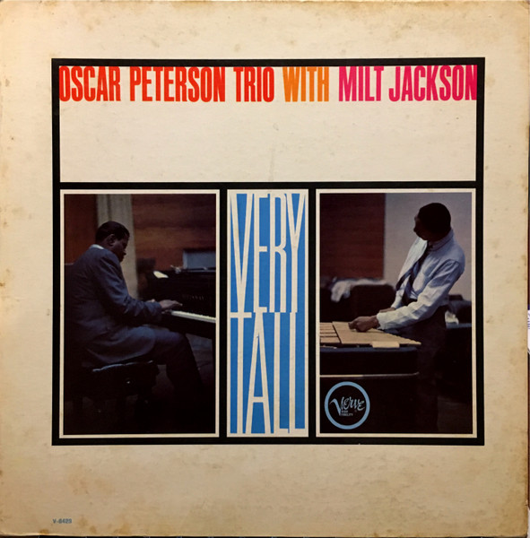 The Oscar Peterson Trio With Milt Jackson — Very Tall