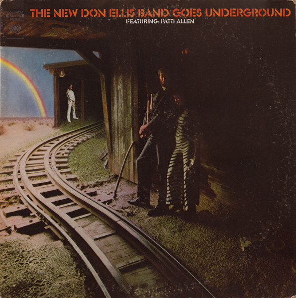 The New Don Ellis Band Featuring: Patti Allen — The New Don Ellis Band Goes Underground