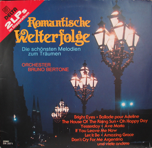 Orchester Bruno Bertone — Romantische Welterfolge - Die Schönsten Melodien Zum Träumen