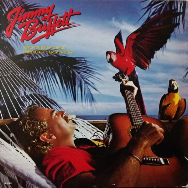 Jimmy Buffett — Songs You Know By Heart - Jimmy Buffett's Greatest Hit(s)