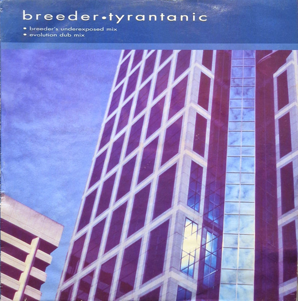 Breeder — Tyrantanic