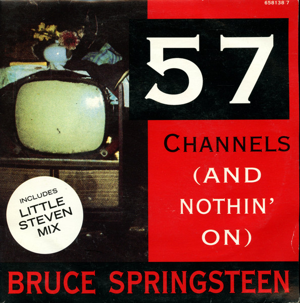 Bruce Springsteen — 57 Channels (And Nothin' On)