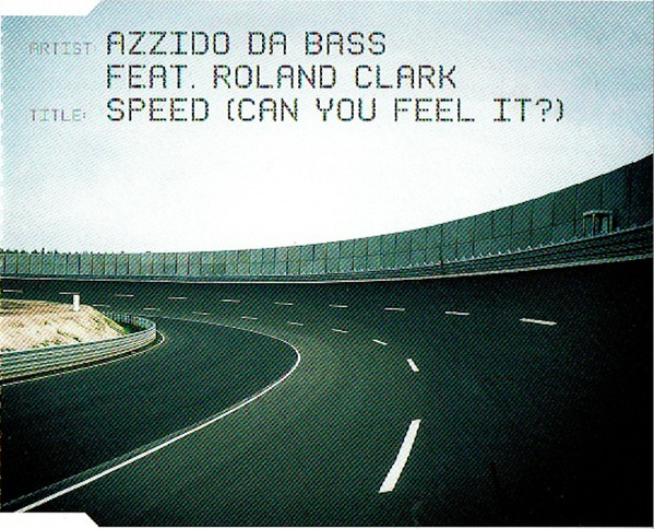 Azzido Da Bass Feat. Roland Clark — Speed (Can You Feel It?) (Part 2 Of 2)