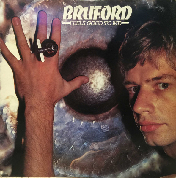 Bruford — Feels Good To Me