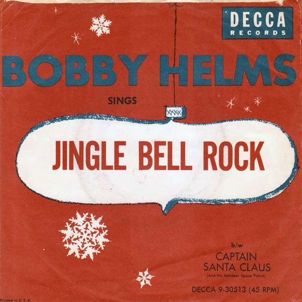 Bobby Helms — Jingle Bell Rock / Captain Santa Claus (And His Reindeer Space Patrol)