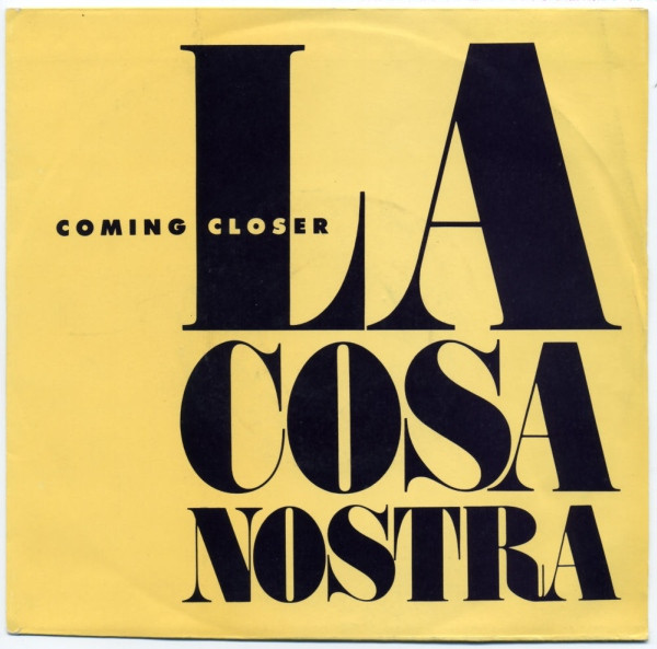 La Cosa Nostra — Coming Closer