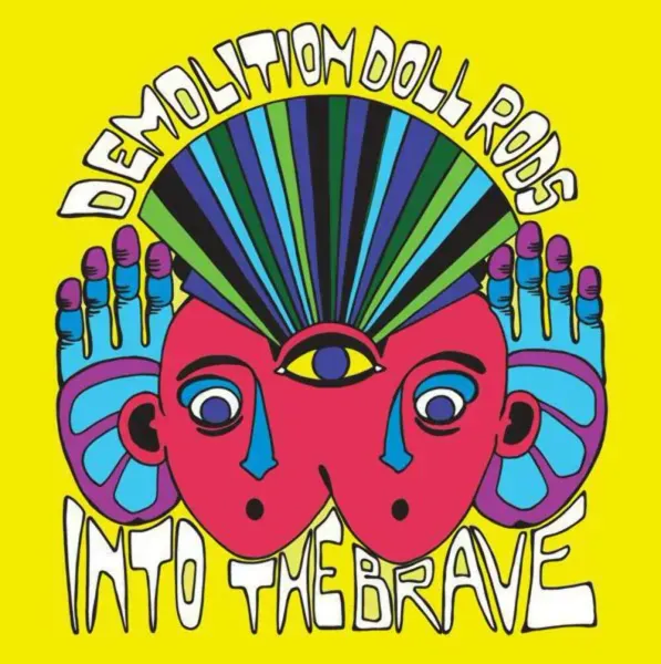 Demolition Doll Rods — Into The Brave Sealed