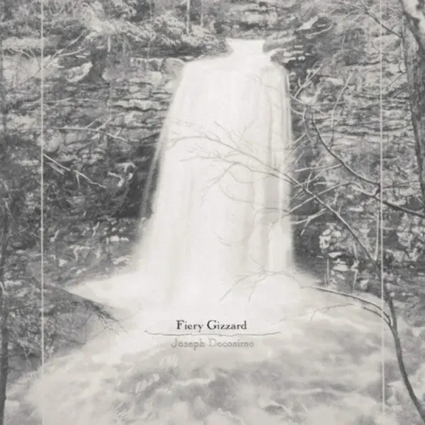 Joseph Decosimo — Fiery Gizzard