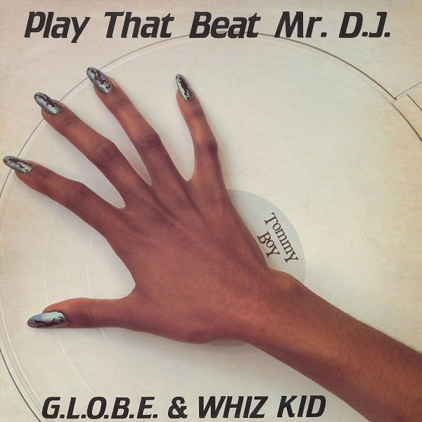 G.L.O.B.E. & Whiz Kid — Play That Beat Mr. D.J.