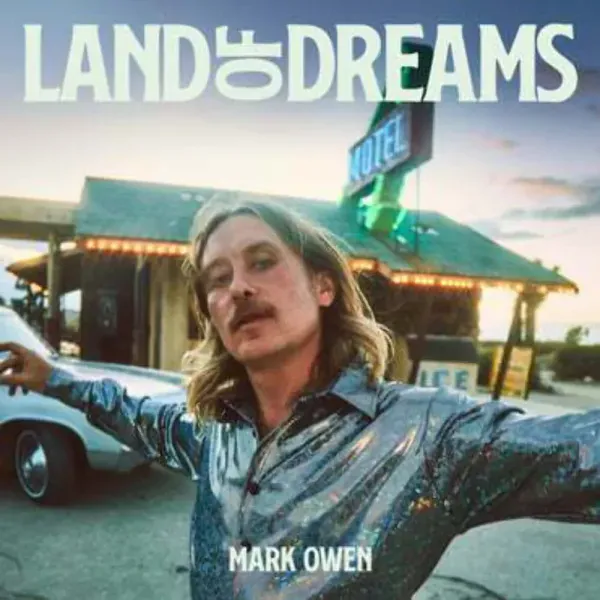 Mark Owen — Land Of Dreams 2022 Sealed