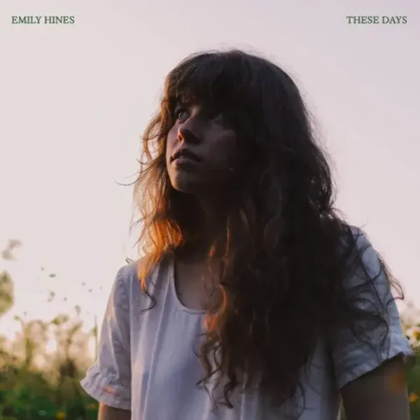 Emily Hines — These Days