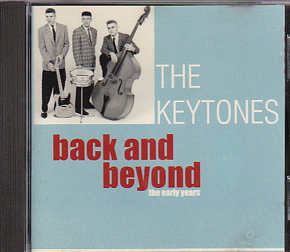 The Keytones — Back And Beyond - The Early Years