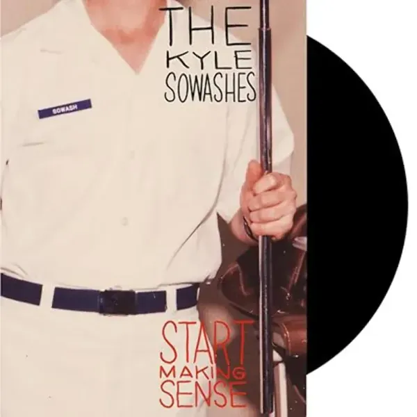 The Kyle Sowashes — Start Making Sense
