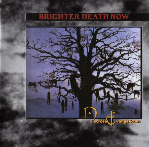 Brighter Death Now — Necrose Evangelicum