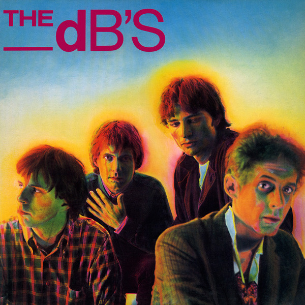 The dB's — Stands For Decibels
