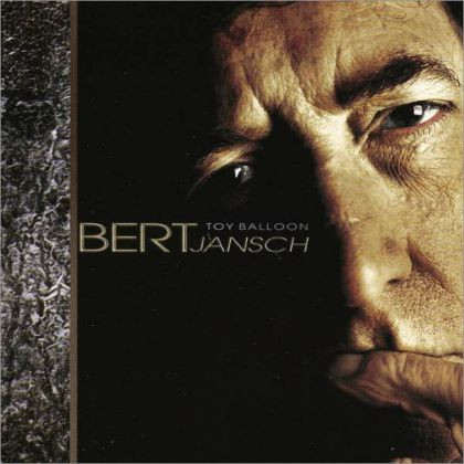 Bert Jansch — Toy Balloon