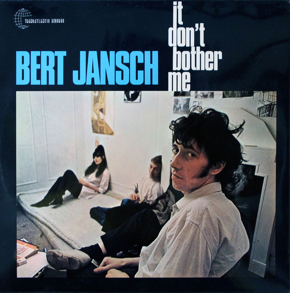Bert Jansch — It Don't Bother Me