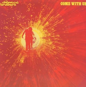 The Chemical Brothers — Come With Us