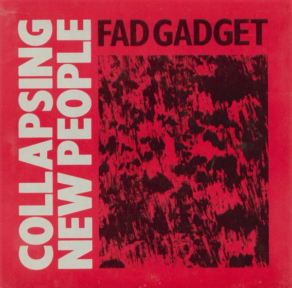 Fad Gadget — Collapsing New People (Extended Versions)
