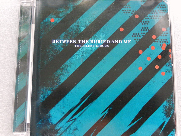 Between The Buried And Me — The Silent Circus