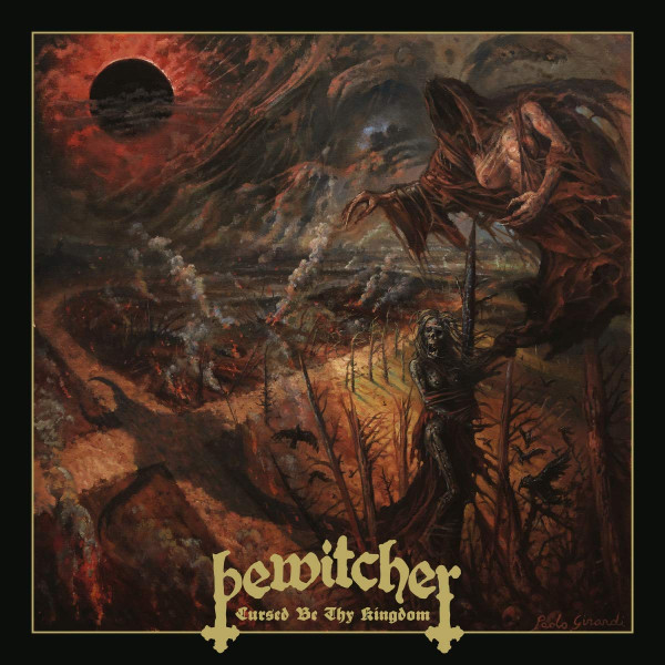 Bewitcher — Cursed Be Thy Kingdom