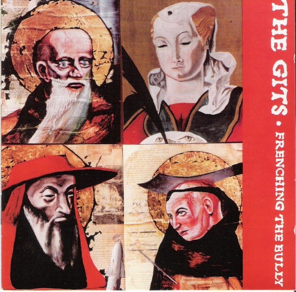 The Gits — Frenching The Bully