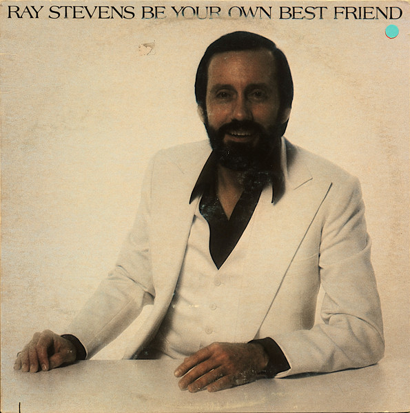 Ray Stevens — Be Your Own Best Friend