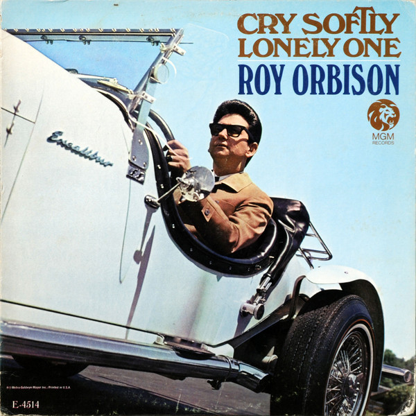 Roy Orbison — Cry Softly Lonely One